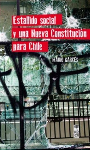 Estallido Social Y Una Nueva Constitución Para Chile