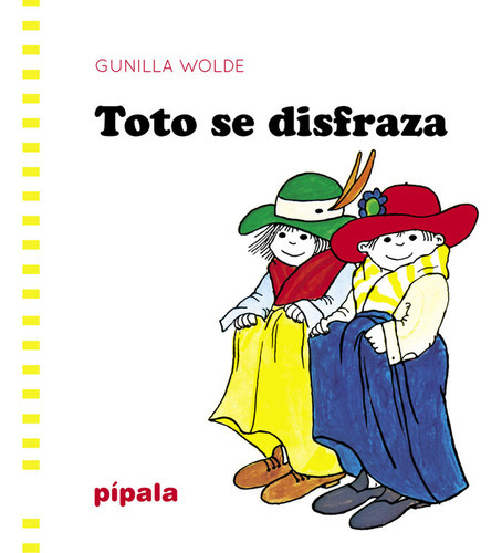 Toto Se Disfraza, De Wolde,gunnilla. Editorial Adriana Hidalgo Editora, Tapa Dura En Español