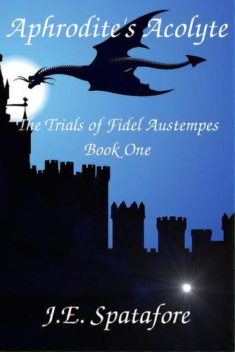 Aphrodite's Acolyte, De Spatafore, J. E.. Editorial Createspace, Tapa Blanda En Inglés