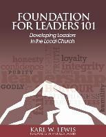 Libro Foundation For Leaders 101 : Developing Leaders In ...