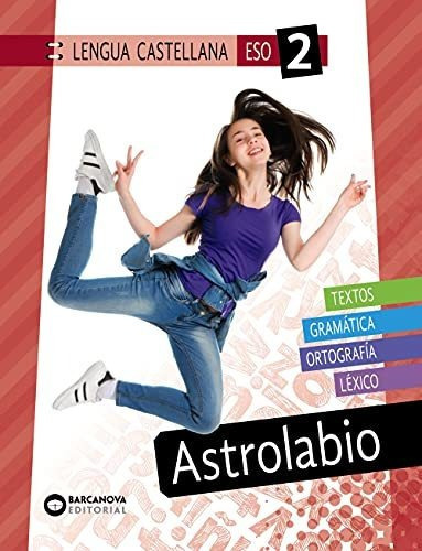 Astrolabio 2 Eso. Lengua Castellana, De Eva Maria Garrigosa Solà. Editorial Barcanova, Tapa Blanda En Español, 2021
