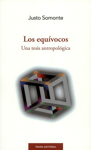 Libro Los Equivocos. Una Tesis Antropologica