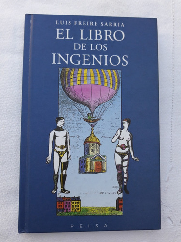 El Libro De Los Ingenios - Luis Freire Sarria - Peisa 1997