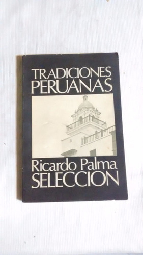 Tradiciones Peruanas Ricardo Palma Eudeba