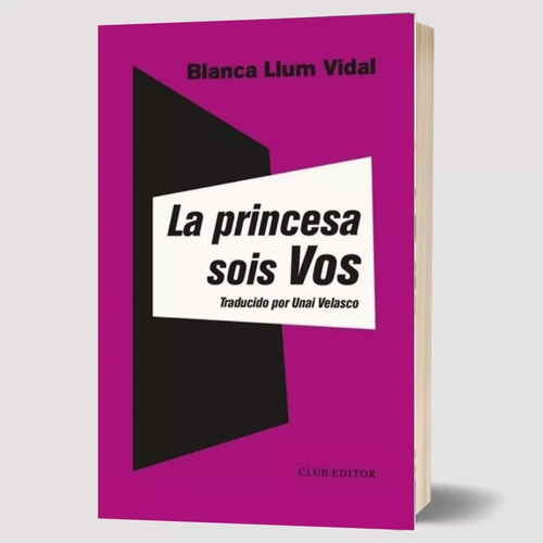 La Princesa Sois Vos - Blanca Llum Vidal