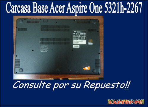 Carcasa Base Acer Aspire One 5321h-2267