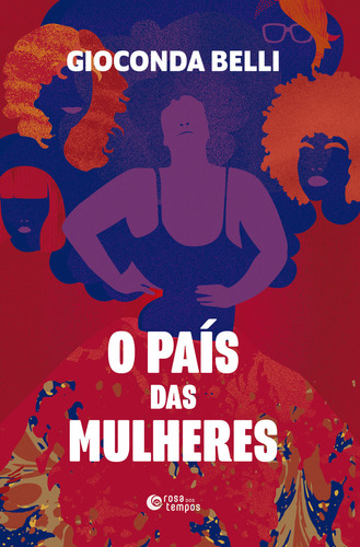 O País Das Mulheres, De Gioconda Belli. Editorial Rosa Dos Tempos, Tapa Mole, Edición 1 En Português, 2024