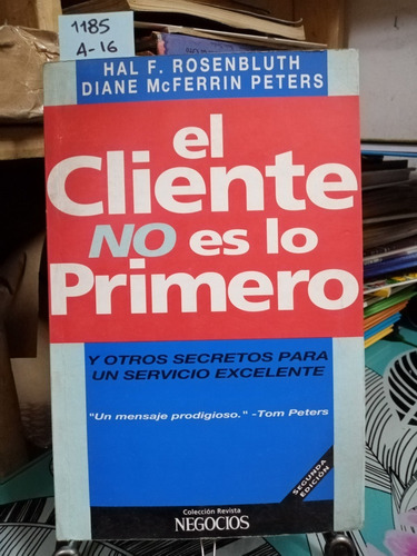 El Cliente No Es El Primero // Hal F. Rosenbluth, Diane M.