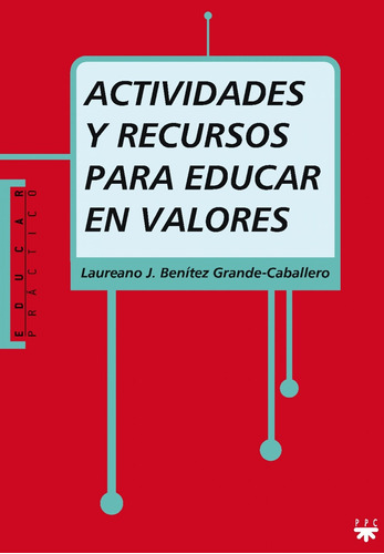 Libro Actividades Y Recursos Para Educar En Valores