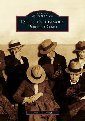 Libro Detroit's Infamous Purple Gang - Paul R. Kavieff