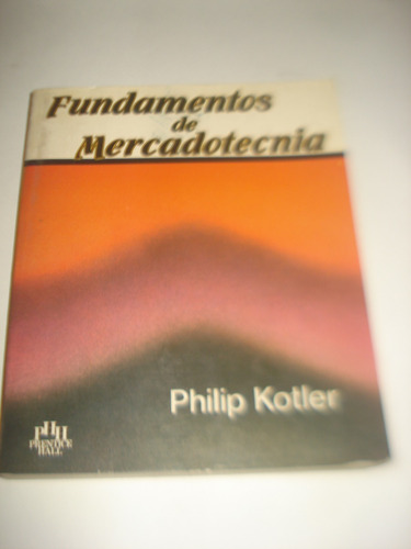 Fundamentos De Mercadotecnia - Philip Kotler