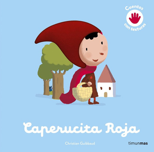 Libro Caperucita Roja. Cuento Con Texturas - Editions Milan