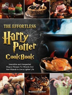 Libro The Effortless Harry Potter Cookbook : Irresistible...