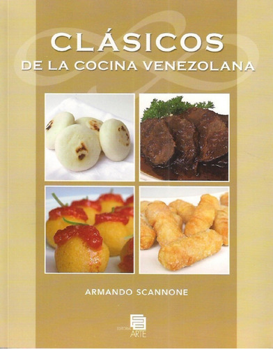 Libro Clásicos De La Cocina Venezolana De Armando Scanonne 