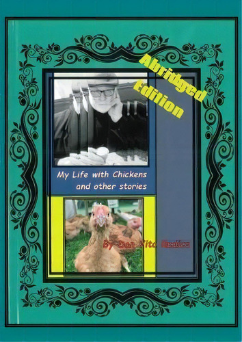 My Life With Chickens And Other Stories : I Pity The Poor Immigrant, De Don Vito Radice. Editorial Buona Vita-be Creative, Tapa Blanda En Inglés