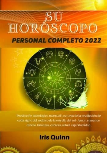 Su Horoscopo Personalpleto 2022 Prediccion..., de Quinn, I. Editorial Independently Published en español