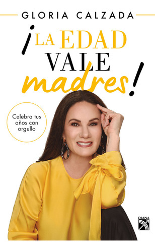 La Edad Vale Madres, Celebra Tus Años Con Orgullo