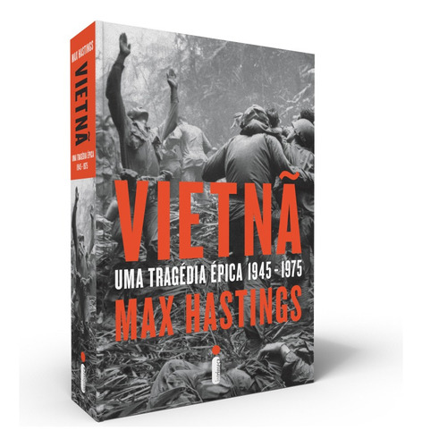 Vietnã: Uma tragédia épica 1945-1975, de Hastings, Max. Editora Intrínseca Ltda., capa mole em português, 2021
