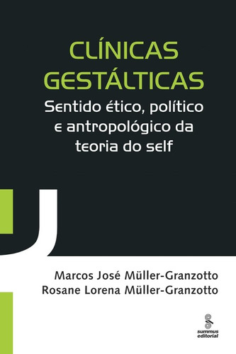 Clinicas Gestalticas - Sentido Etico, Politico E Antropologi