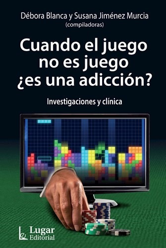 Libro Cuando El Juego No Es Juego Es Una Adiccion? De Debora