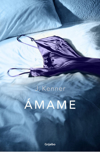 Ãmame (trilogía Stark; Vol. 3) (ficción) / J. Kenner