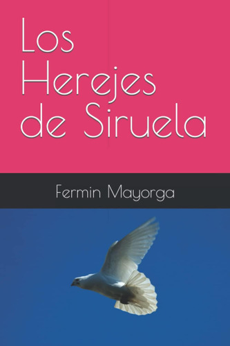 Libro: Los Herejes De Siruela (edición En Español)