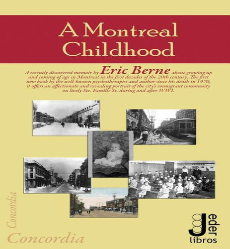 A Montreal Childhood, De Eric Berne. Editorial Createspace Independent Publishing Platform, Tapa Blanda En Inglés