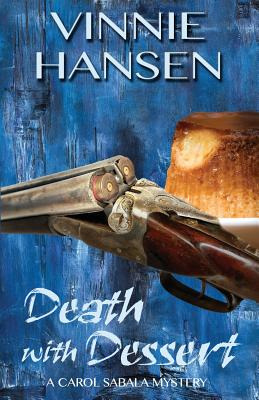 Libro Death With Dessert: A Carol Sabala Mystery - Hansen...