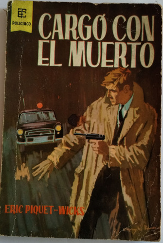 Cargo Con El Muerto Libro Eric Piquet-wicks (Usado)
