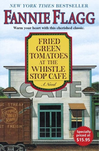 Book : Fried Green Tomatoes At The Whistle Stop Cafe: (4625)