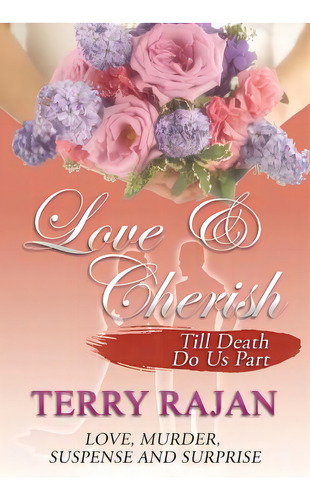 Love & Cherish: Till Death Do Us Part, De Rajan, Terry. Editorial Ccb Pub, Tapa Blanda En Inglés