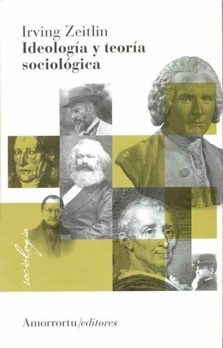 Ideologia Y Teoria Sociologica - Irving M. Zeitlin