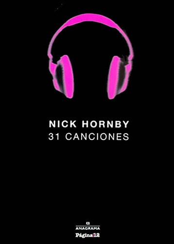 Nick Hornby - 31 Canciones - Anagrama