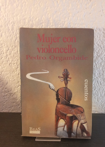Mujer Con Violoncello - Pedro Orgambide