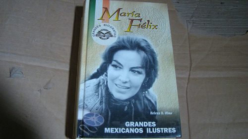 Maria Felix , Grandes Mexicanos Ilustres , Helena R, Olmo (Usado)