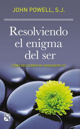 Resolviendo el enigma del ser (Nva. edic.): Cómo descubrir mi verdadero yo, de Powell, John. Fuera de colección Editorial Diana México, tapa blanda en español, 2012