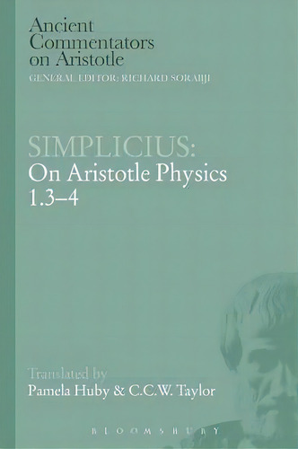 Simplicius: On Aristotle Physics 1.3-4, De Simplicius. Editorial Bloomsbury Publishing Plc, Tapa Blanda En Inglés