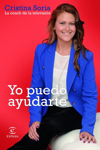 Yo Puedo Ayudarte, De Soria, Cristina. Editorial Espasa, Tapa Blanda En Español
