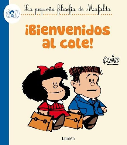 Libro - Mafalda Bienvenidos Al Cole (coleccion Pequeña Filo