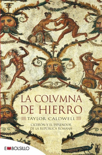 Libro La Columna De Hierro - Taylor Caldwell