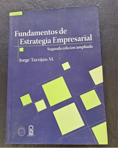 Libro Fundamentos De Estrategia Empresarial Jorge Tarziján M