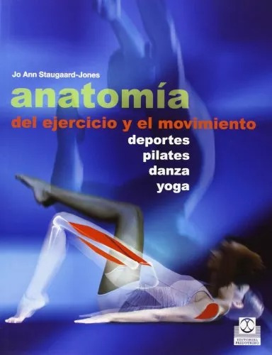 Libro  Anatomia Del Ejercicio Y Movimiento - Staugaard-jones