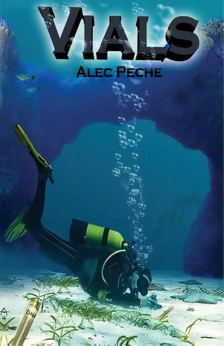 Vials, De Peche, Alec. Editorial Lightning Source Inc, Tapa Blanda En Inglés