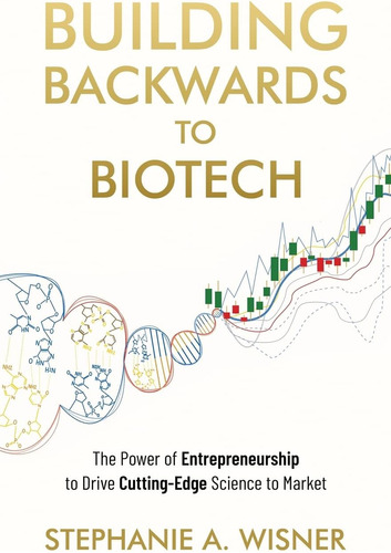Libro: Construyendo Hacia Atrás Hacia La Biotecnología: El P