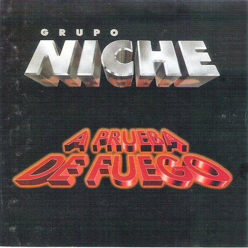 Grupo Niche  A Prueba De Fuego