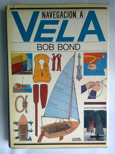 Libro Navegación A Vela Bob Bond Todo Sobre El Tema 