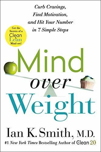 Book : Mind Over Weight Curb Cravings, Find Motivation, And