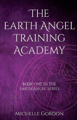 Libro The Earth Angel Training Academy - Michelle Gordon