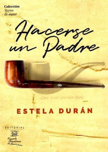 Libro - Hacerse Un Padre, De Estela Duran. Editorial Escuel