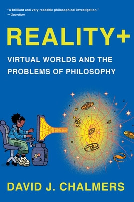 Libro Reality+: Virtual Worlds And The Problems Of Philos...